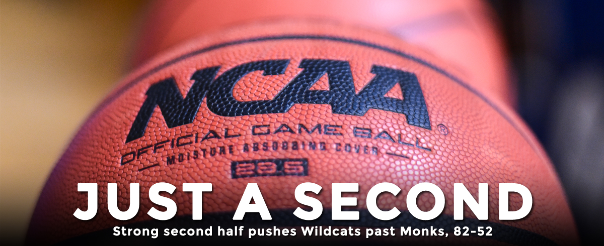 Strong Second Stanza Lifts Wildcats Past Monks, 82-52