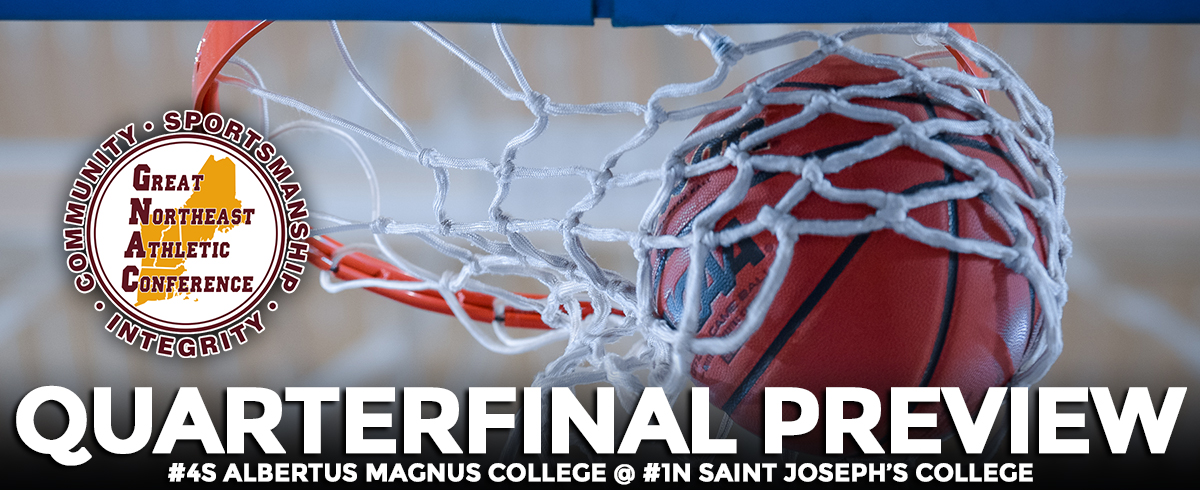 GNAC TOURNAMENT QUARTERFINAL PREVIEW: #4S Albertus Magnus @ #1N Saint Joseph's