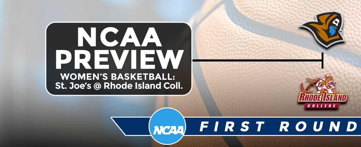 NCAA FIRST ROUND PREVIEW: Saint Joseph's at #3 Rhode Island College