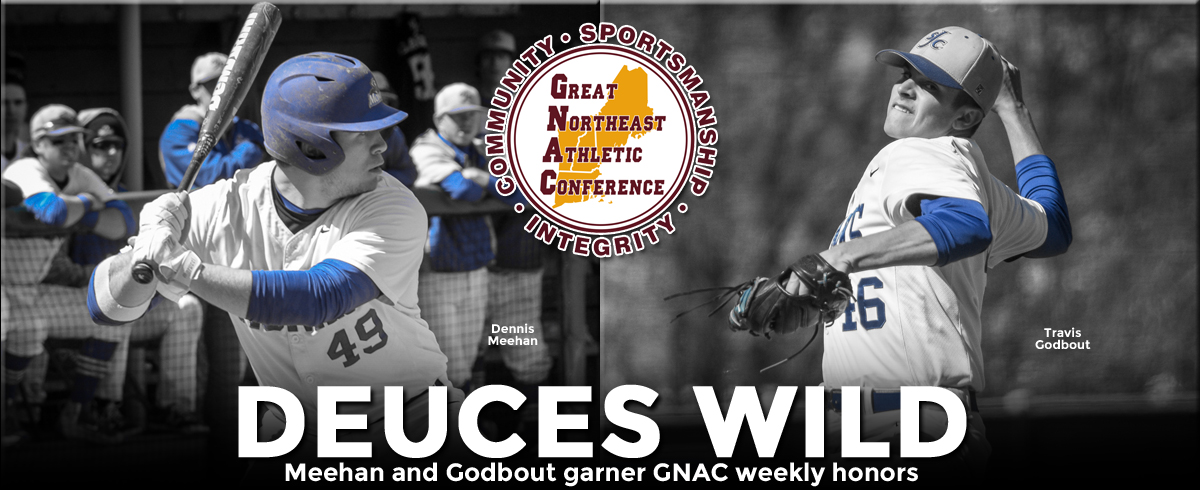 Meehan and Godbout Named GNAC Player, Pitcher of the Week