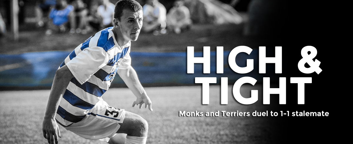 Monks and Terriers Duel to 1-1 Deadlock