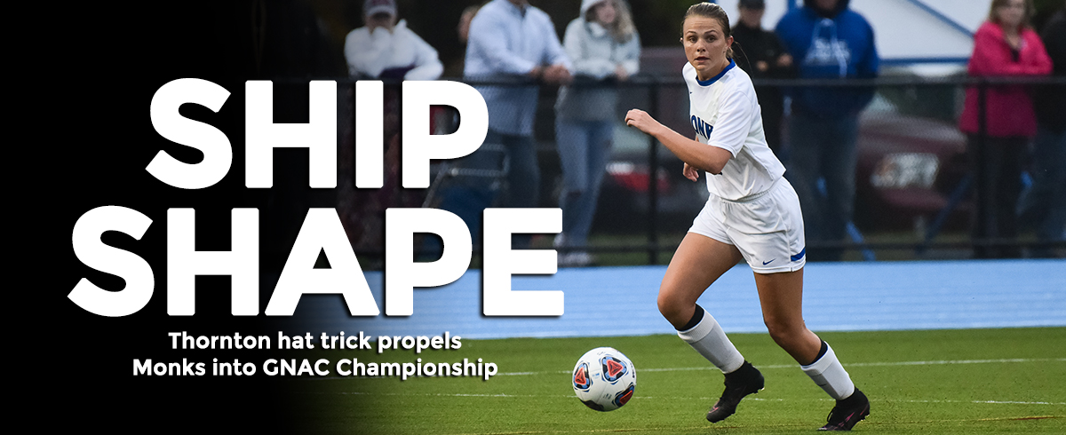 Thornton Hat Trick Propels Monks to GNAC Championship Game