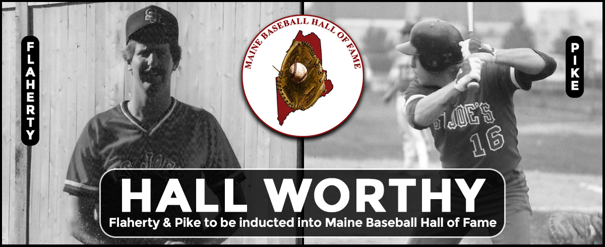 Flaherty & Pike to be Inducted into Maine Baseball Hall of Fame