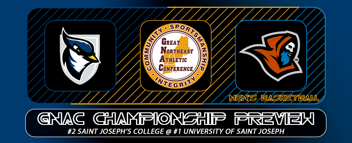 GNAC CHAMPIONSHIP PREVIEW: #3 Saint Joseph's College @ #1 University of Saint Joseph