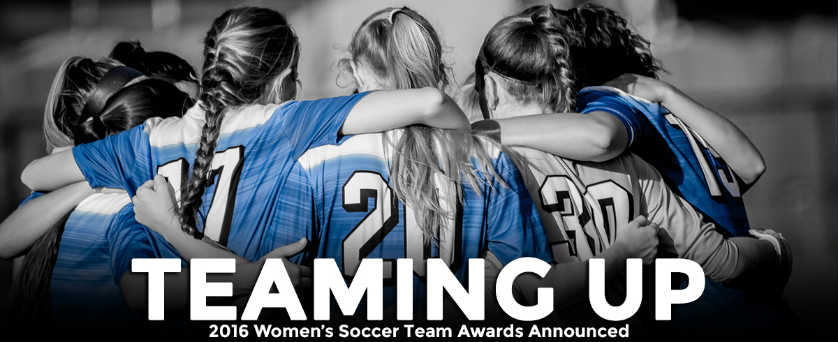 2016 Women's Soccer Team Awards Announced