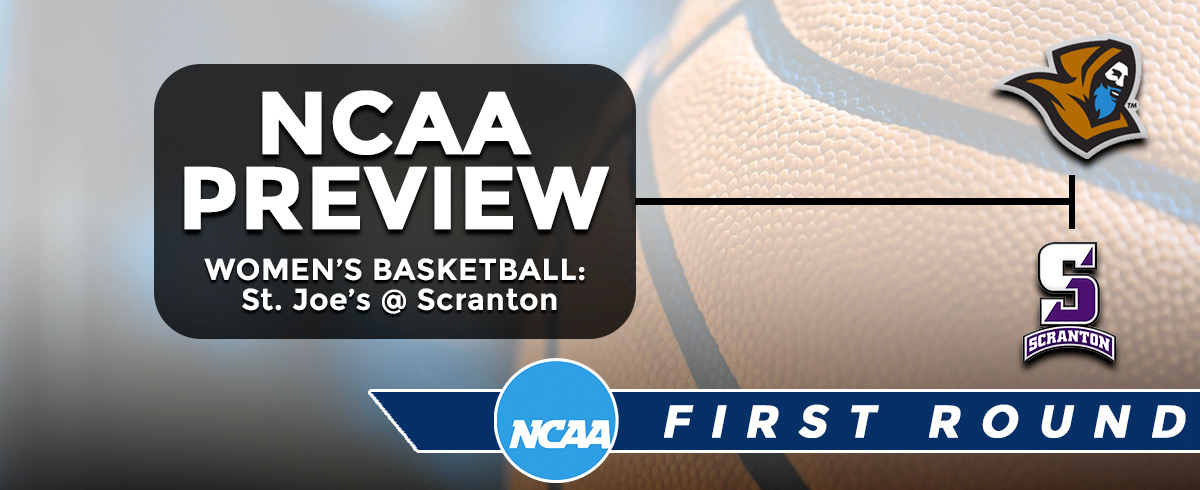 NCAA TOURNAMENT - First Round Preview: St. Joe's @ #3 Scranton